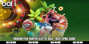 Dragon Fish Hunter slot at Baji - Reef Spins Guide