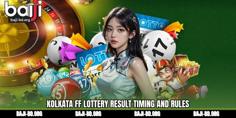 Kolkata FF lottery result Timing and Rules
